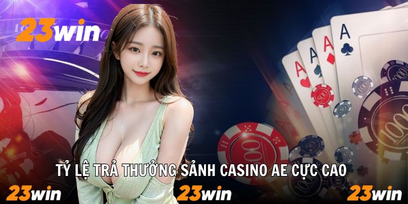 Tỷ lệ hoàn trả tại AE cao hơn sảnh khác